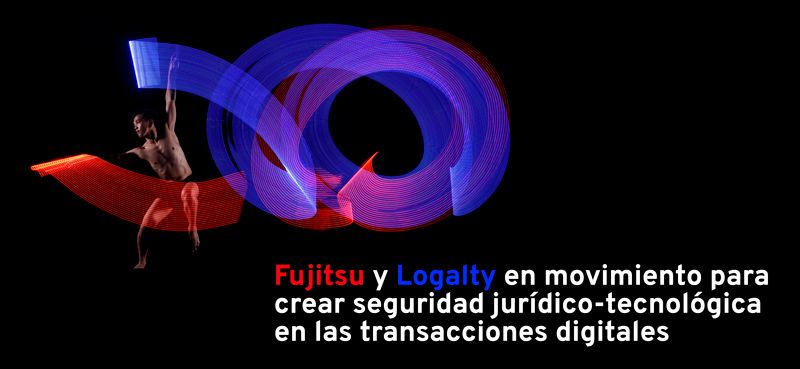 Fujitsu y Logalty colaborarán para llevar a cabo la transformación digital de las organizaciones de forma segura